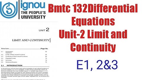 (v-14) Ignoucbcs bag bscg mathematics bmtc-132Differential equations Unit-2 Limits and continuity E1