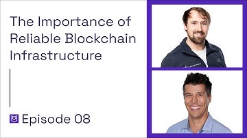 The Importance of Reliable Blockchain Infrastructure | Blockdaemon Podcast Ep. 8