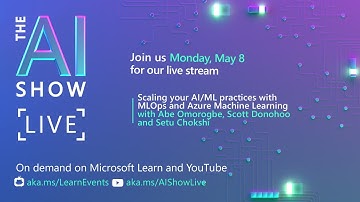 Scaling your AI/ML practices with MLOps and Azure Machine Learning