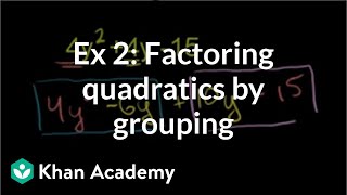 Example 2: Factoring quadratics by grouping | Algebra I | Khan Academy