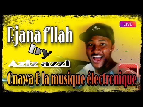 AZIZ OZOUSS Rjana F Llah Gnawa La Musique TRAP BEAT عزيز أوزوس رجانا فالله اسمكان