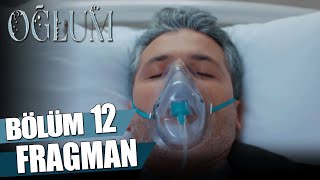 Oğlum 12. Bölüm Fragman