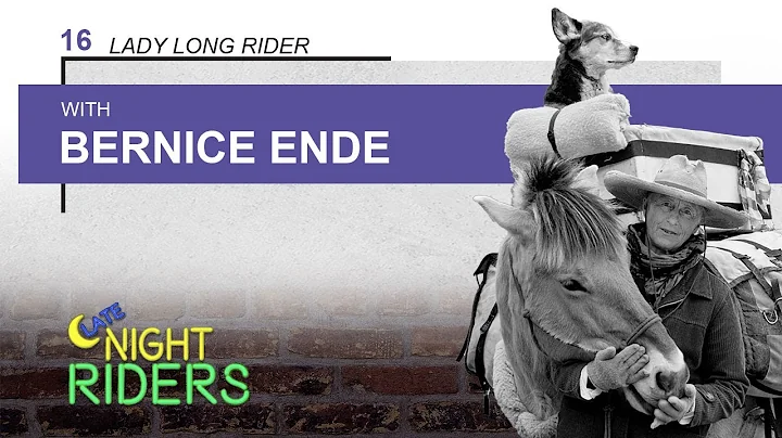 Late Night Riders #16 - Bernice Ende: Lady Long Ri...