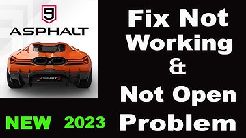 How To Fix Asphalt 9 App Not Working | Asphalt 9 Not Open Problem | PSA 24