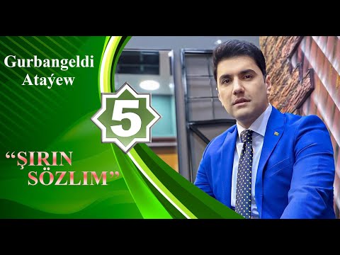 Gurbangeldi Ataýew - Şirin sözlim