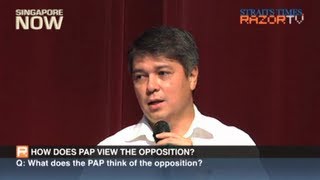 How does PAP view the opposition (GE 2011 Forum Pt 7)