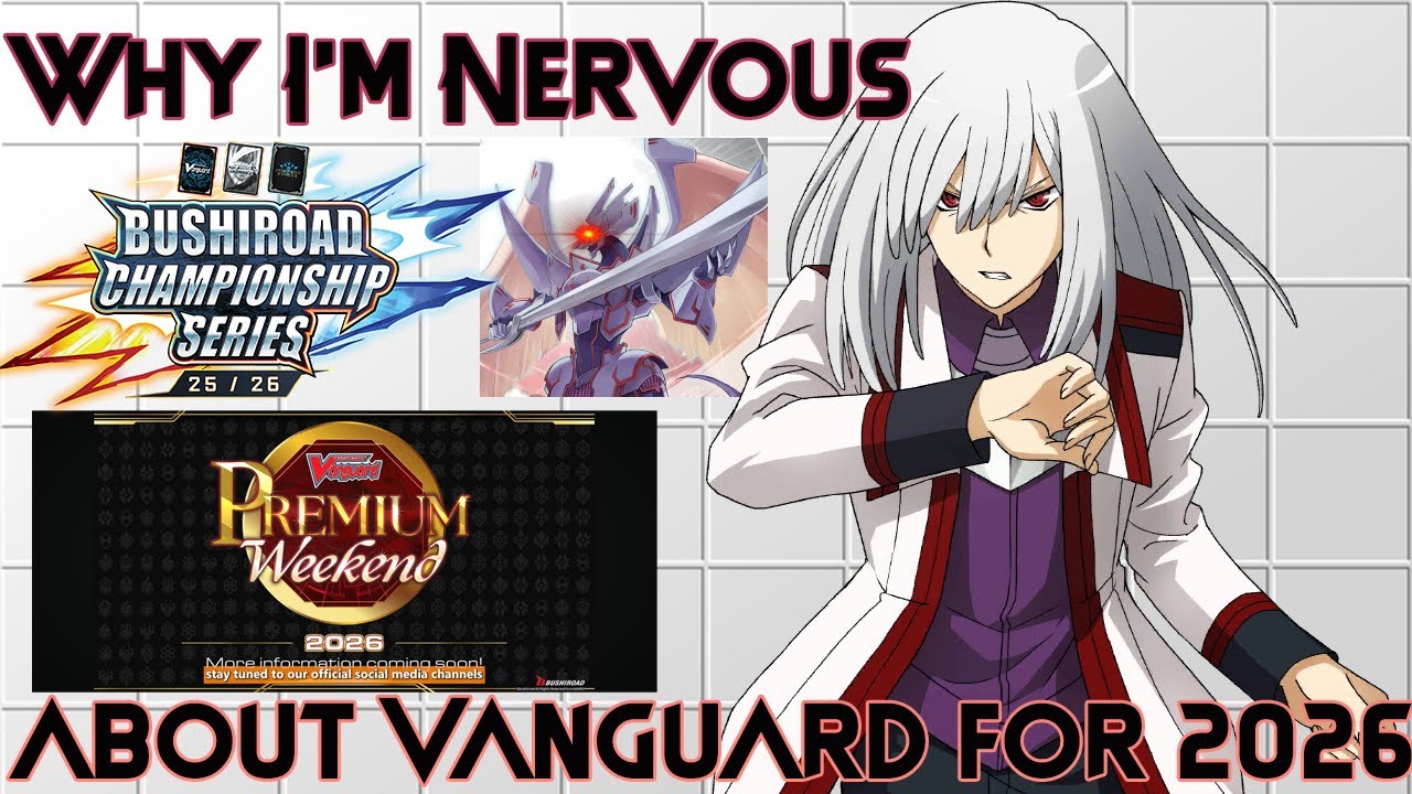 This is why I'm nervous about Cardfight Vanguard in 2026...