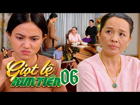 GIỌT LỆ KIM TIỀN TẬP 06 Gấm NÉN NHỤC ĂN CƠM THỪA CANH CẶN chờ ngày ĐẺ CHÁU ĐÍCH TÔN ĐỔI ĐỜI