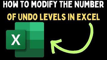 How to Modify the Number of Undo Levels in Microsoft Excel on Windows 11