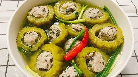 Bí quyết nấu CANH MƯỚP ĐẮNG NHỒI THỊT bổ dưỡng ngon tuyệt đỉnh chuẩn vị không đắng gắt, canh khổ qua