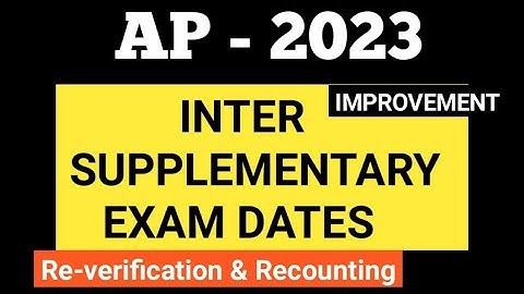 AP INTER IMPROVEMENT OR SUPPLYMENTERY EXAMS DATES 2023/ REVERIFICATION /RECOUNTING