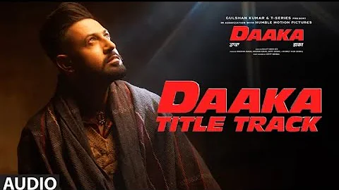 FULL AUDIO : Daaka Title Track | Gippy Grewal, Zareen khan | Himmat Sandhi | Jay K