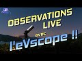 Observation live avec levscope feat astronico et le cosmonaute fantme