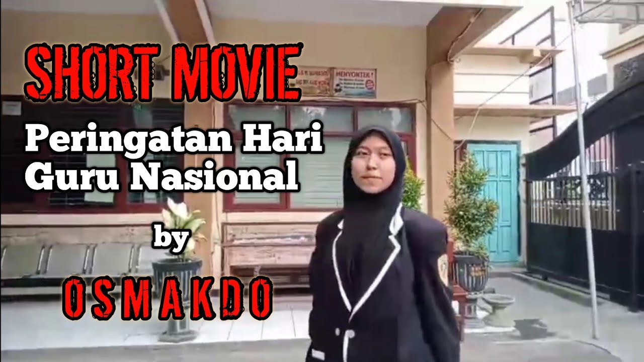 SHORT MOVIE HARI GURU 2021 | OSIS SMK NEGERI GUDO JOMBANG - YouTube