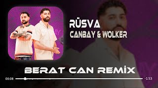 Canbay & Wolker - Rüsva Berat Can & Samet Ervas Remix Bu Ne Düşman Mıyız Ya