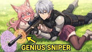 Everyone Laughed At Him Until He Pulled Out A Sniper Rifle In A Fantasy World |Manhwa english  Recap