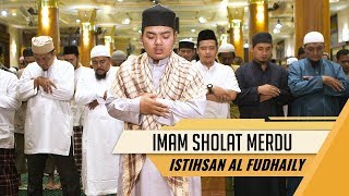 IMAM SHOLAT MERDU || Surat Al Fatiha & Surat Taha 1 - 23 || Istihsan Arif Al Fudhaily