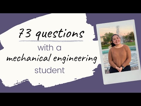 73 Questions with a UCI mechanical engineering student!