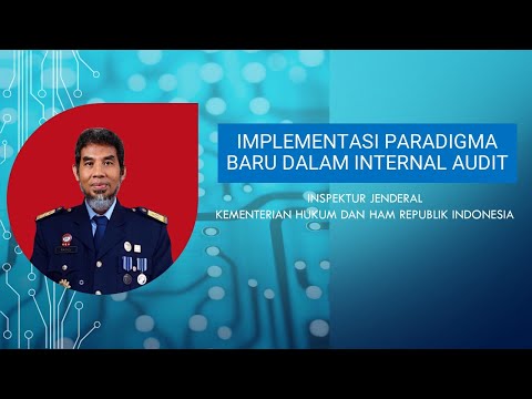 ARAHAN INSPEKTUR JENDERAL KEMENKUMHAM "IMPLEMENTASI PARADIGMA BARU DALAM INTERNAL AUDIT"