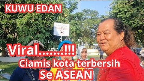 KUWU EDAN‼️Kota Ciamis menjadi kota terbersih se ASEAN bersih indah dan nyaman#viral #kuwuedan #kdm