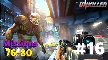 UNKILLED - Gameplay Walkthrough Part 16 - Tier 5: Missions 76-80.