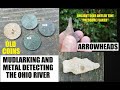 Mudlarking & Metal Detecting The Ohio River - Arrowhead Hunting - Old Coins - Indian Artifacts -