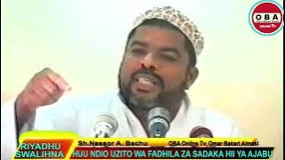 Uzito wa Fadhila za Sadaka hii ya Ajabu. Sh. Nassor A. Bachu