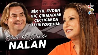 NALAN "CEM UZAN'DAN KORKTUĞUM İÇİN ONUNLA ÇALIŞMADIM!"