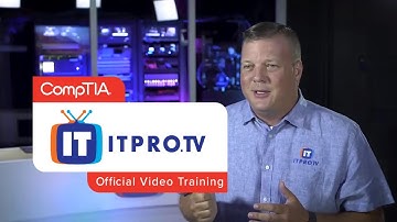 ITProTV: Official Video Training Partner for CompTIA