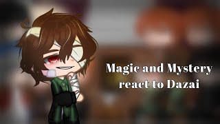 Magic and mystery react to dazai || 1/1