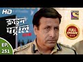 Crime Patrol Satark Season 2 - Ep 251 - Full Episode - 16th October, 2020