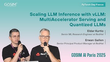 【GOSIM AI Paris 2025】Erwan Gallen & Eldar Kurtic: vLLM: Multi-Accelerator & Quantized LLM Serving