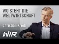 Christian Kreiß: Wo steht die Weltwirtschaft? Kommt ein Crash? Was können wir dagegen tun?