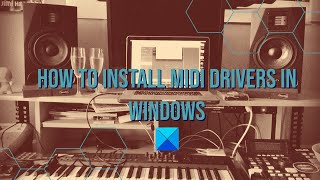 How to install MIDI Drivers in Windows 11/10 screenshot 3