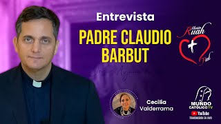 Entrevista con el Padre Claudio Barbut  Misión Ruah