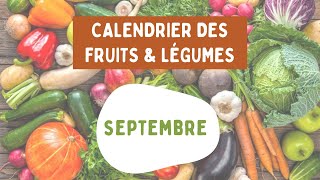 CALENDRIER DES FRUITS ET LÉGUMES DU MOIS DE SEPTEMBRE ?