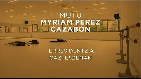 Mutu, Myriam Perez Cazabon. Erresidentzia Gaztesze...
