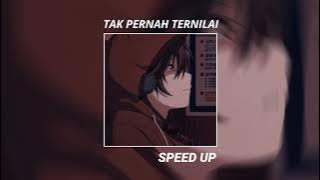 Tak pernah ternilai - last child (speed up   revarb)