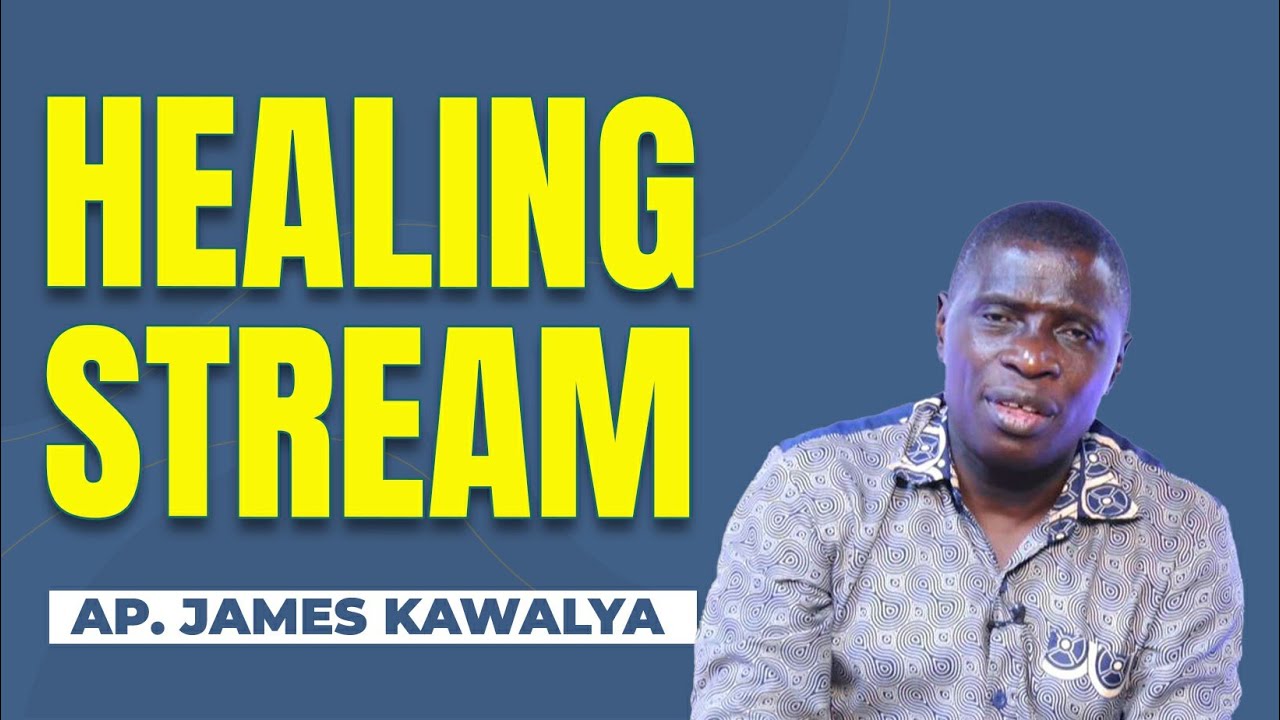 HEALING STREAM || NIGHT WATCH WITH   AP. JAMES KAWALYA