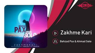 Behzad Pax & Ahmad Solo - Zakhme Kari | OFFICIAL TRACK ( بهزاد پکس و احمد سلو - زخم کاری )