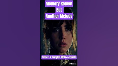 Memory Reboot but another melody (Presets 100% Accurate) | MEMORIES Synthwave Pack #memoryreboot