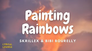 Painting Rainbows- Skrillex &amp; Bibi Bourelly (Lyrics Video)