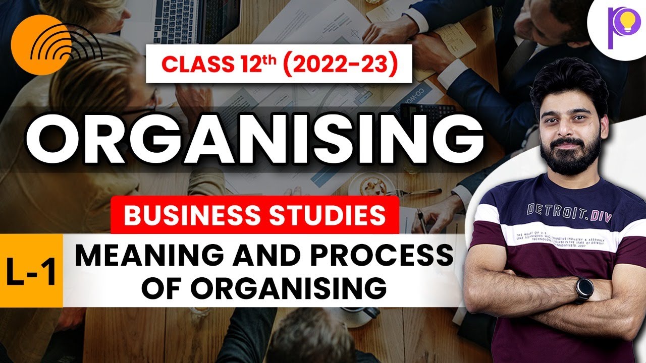 class-12-organising-l1-business-studies-ncert-ch-5-meaning-and