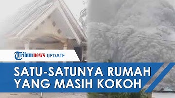 Kondisi Rumah Pak Roh, Satu-satunya Rumah yang Tak Tersentuh Abu Vulkanik Erupsi Gunung Semeru
