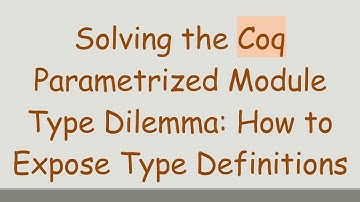 Solving the Coq Parametrized Module Type Dilemma: How to Expose Type Definitions