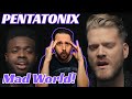 PTX Mad World Reaction! Pentatonix Continues To Blow My Mind!