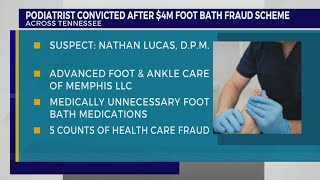 TN podiatrist convicted after $4M foot bath fraud scheme