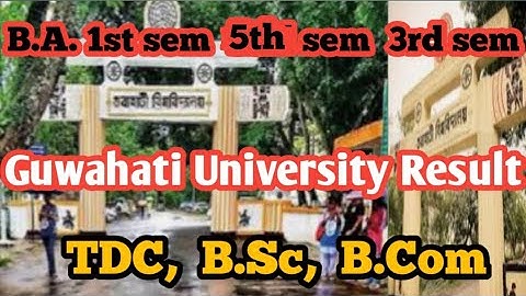 Guwahati University Result || B.A. 1st sem 3rd sem 5th sem result || TDC B.Sc B.Com