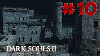 Dark Souls 2 SotFS - Полный Гайд. Прохождение, Секреты и ЛОР. Часть 10. Забытая Крепость