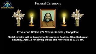 Funeral Ceremony Of Fr  Valerian D'Silva (72 Years) St. Lawrence Basilica, Attur